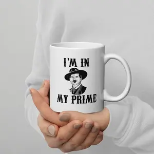 Judywin Talk [Sale off up to 30%] I'm In My Prime - Tombstone Doc Holliday 11oz, 15oz glossy mug