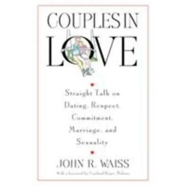 USED Book - Couples in Love Straight Talk on Dating, Respect, Commitment, Marriage, and Sexuality by Waiss, John (Paperback) - english