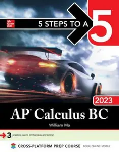 USED-5 Steps to a 5: AP Calculus BC 2023 by Ma, William (Paperback)