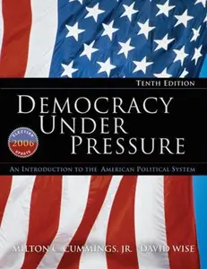 USED-Democracy Under Pressure: An Introduction to the American Political System: 2006 Election Update by Cummings, Milton C. (Hardcover)