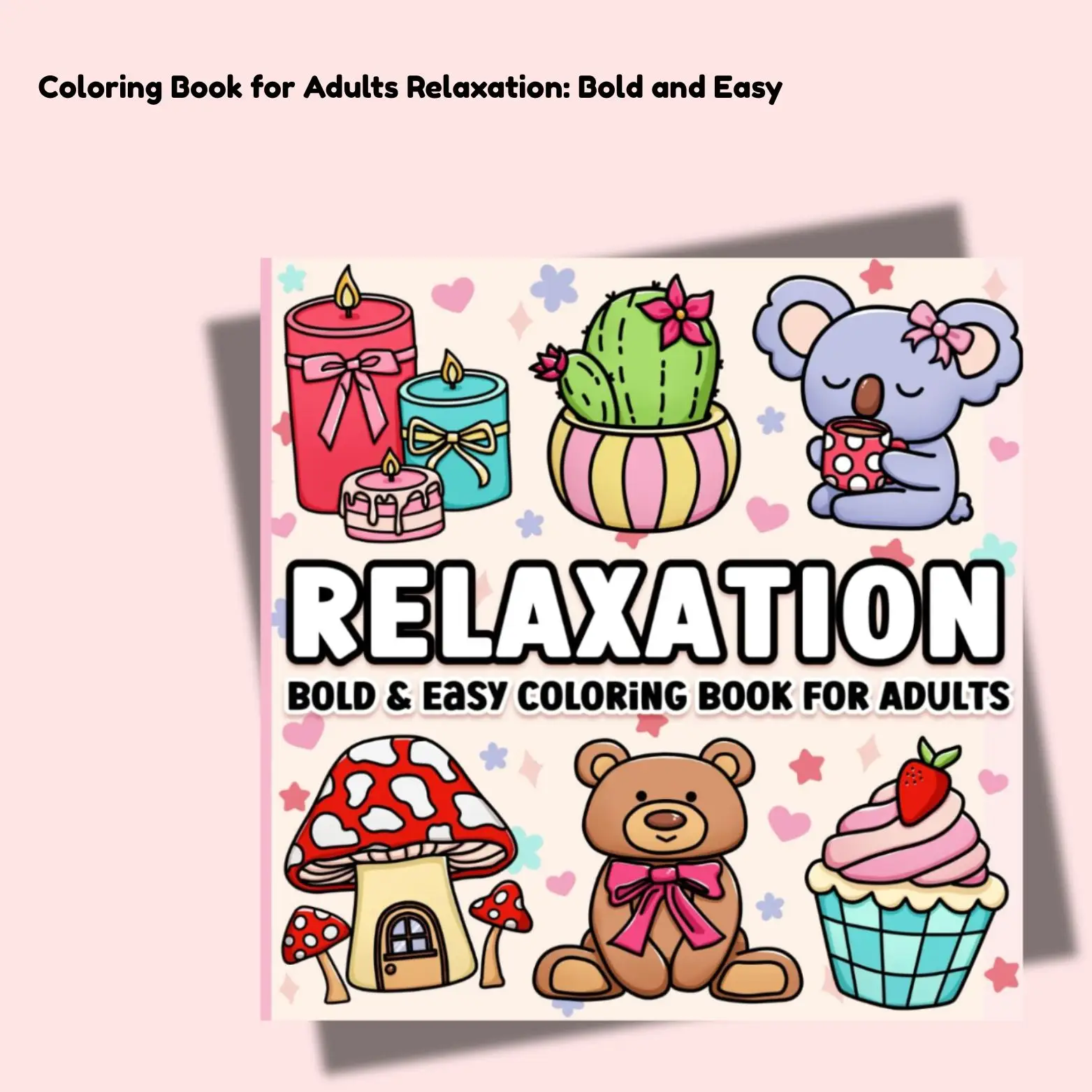 Coloring Book for Adults Relaxation: Bold and Easy
