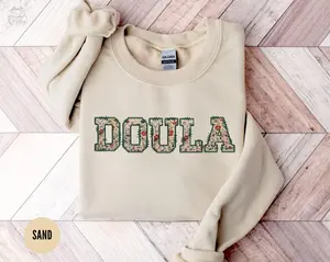 Floral Doula Sweatshirt, Birth Doula Gift, Pregnancy Crewneck, Labor and Delivery Gift, Baby Nurse Gifts, Breastfeeding Sweater, Midwife Apparel