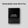 HOW DEEP WILL YOU GO? Original - Deep Question Card Game To Feel Closer With Friends, Family, Partner, Strangers, Anyone - For 2-8 Players
