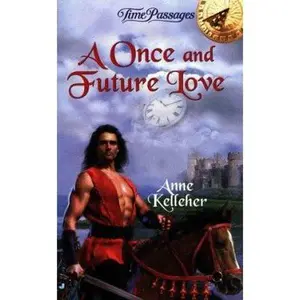 USED Book - A ONCE AND FUTURE LOVE (TIME PASSAGES SERIES , NO 18) by Anne Kelleher (Paperback) - english