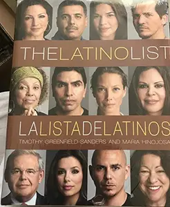 USED-The Latino List La Lista De La Latinos by Timothy Greenfield-Sanders and Maria Hin (Hardcover)