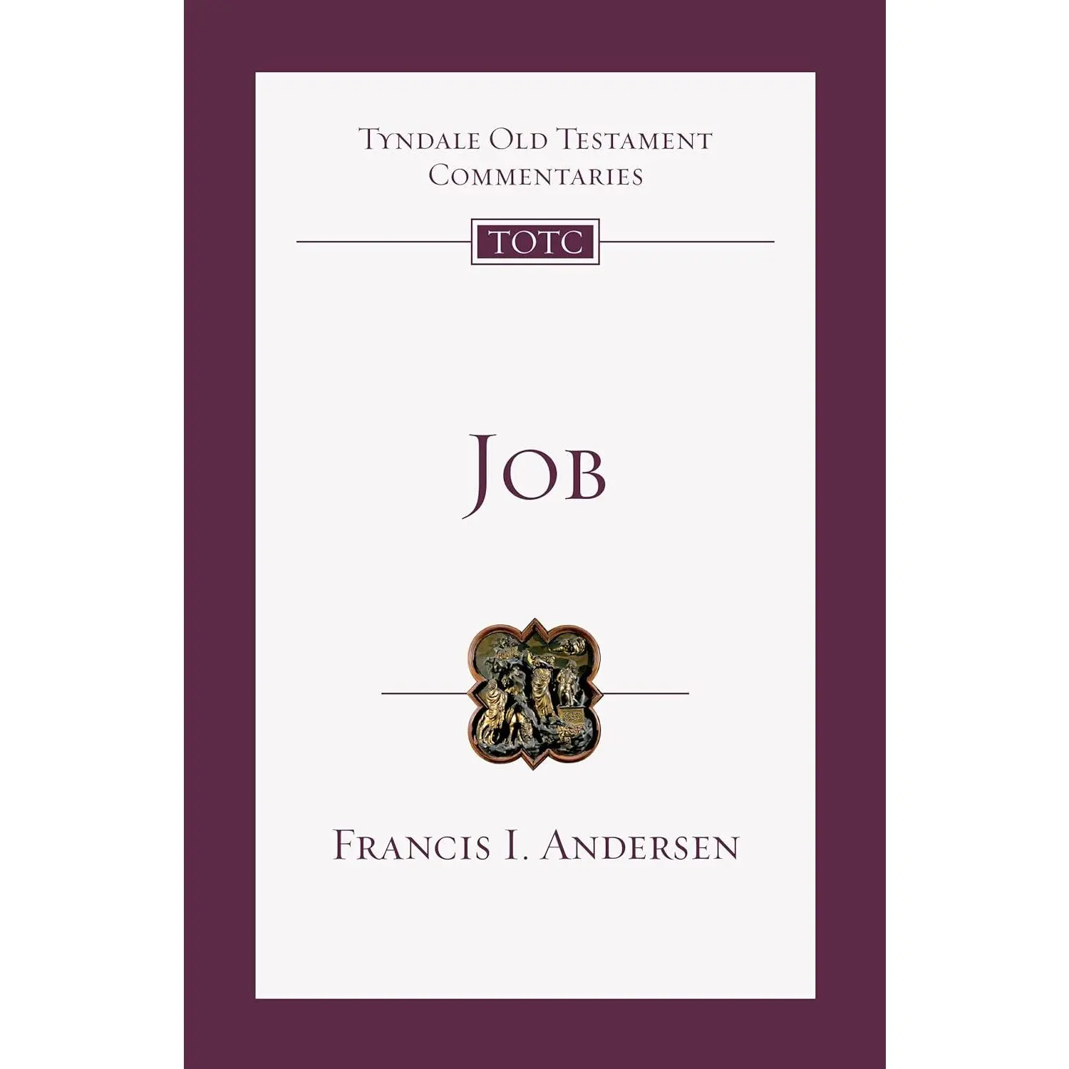 Job: An Introduction and Commentary (Volume 14) (Tyndale Old Testament Commentaries)