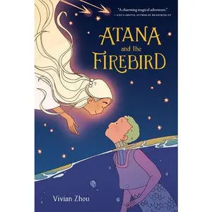 Atana: Atana and the Firebird: A Graphic Novel (Atana: Volume Number 1) by Vivian Zhou||Vivian Zhou [Paperback Book]