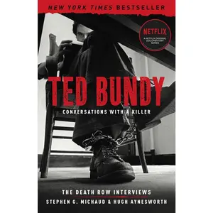 USED-Ted Bundy: Conversations with a Killer: The Death Row Interviews by Michaud, Stephen G. (Paperback)