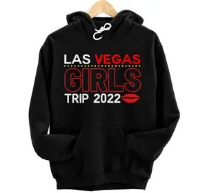 LAS VEGAS GIRLS TRIP 2022 Best Friend Party Vacation Weekend Pullover Hoodie