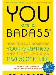 You Are a Badass(r): How to Stop Doubting Your Greatness and Start Living an Awesome Life - Jen Sincero - Paperback