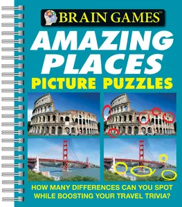 USED-Brain Games - Picture Puzzles: Amazing Places - How Many Differences Can You Spot While Boosting Your Travel Trivia? by Publications International Ltd (Spiral-bound)