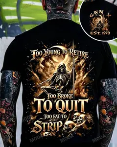Chaosmoda Generation X Too Young To Retire Too Broke To Quit Too Fat To Strip Custom Year Skull T-shirt
