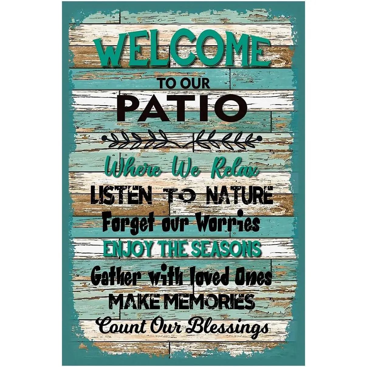 Welcome to Our Patio Where We Relax, Yard Sign Porch Backyard Garden Wall Decor Sign Plaque Outdoor for Home Fence 8 X 12 Inches