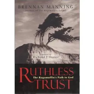 USED-Ruthless Trust: The Ragamuffin's Path to God by Brennan Manning (Hardcover)