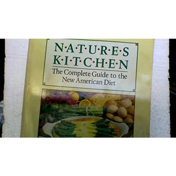 USED Book - Nature's Kitchen: The Complete Guide to the New American Diet by Fred Rohe (Paperback) - english