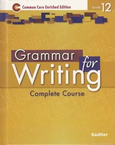 USED-Grammar for Writing ©2014 Common Core Enriched Edition Student Edition Level Gol by Beverly Ann Chin (Hardcover)