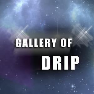 Gallery of Drip