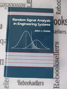 USED-Random Signal Analysis in Engineering Systems by John Komo (Hardcover)