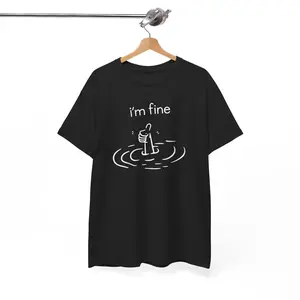 I’m Fine (No Questions Asked) | Humorous Graphic Tee