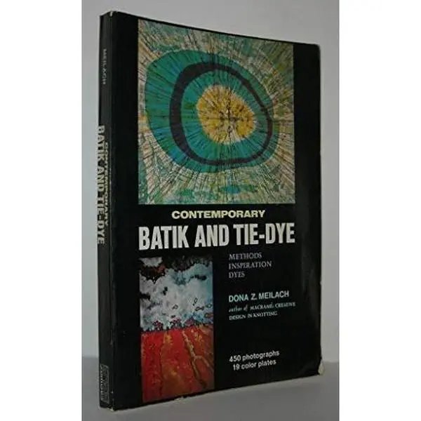 USED Book - Contemporary Batik and Tie-Dye: Methods, Inspiration, Dyes (Crown's Arts and Crafts Series) by Dona Z Meilach (Paperback) - english