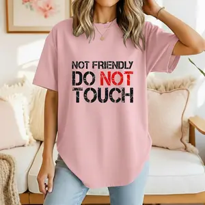 Women's NOT FRIENDLY DO NOT TOUCH Graphic T-Shirt High Stretch Casual Tee Machine Washable Round Neck Short Sleeve Casual Outfit Top