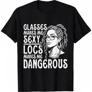 Locs Dangerous Woman T-Shirt