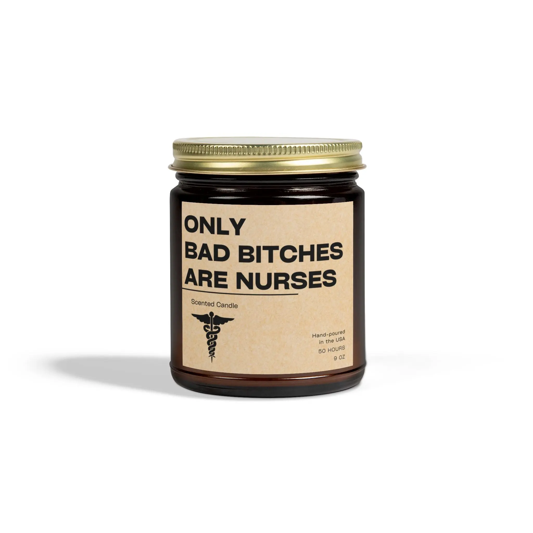 Only Bad Bitches Are Nurses Candle