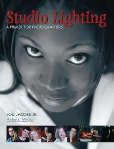 USED-Studio Lighting: A Primer for Photographers by Jacobs, Lou (Paperback)