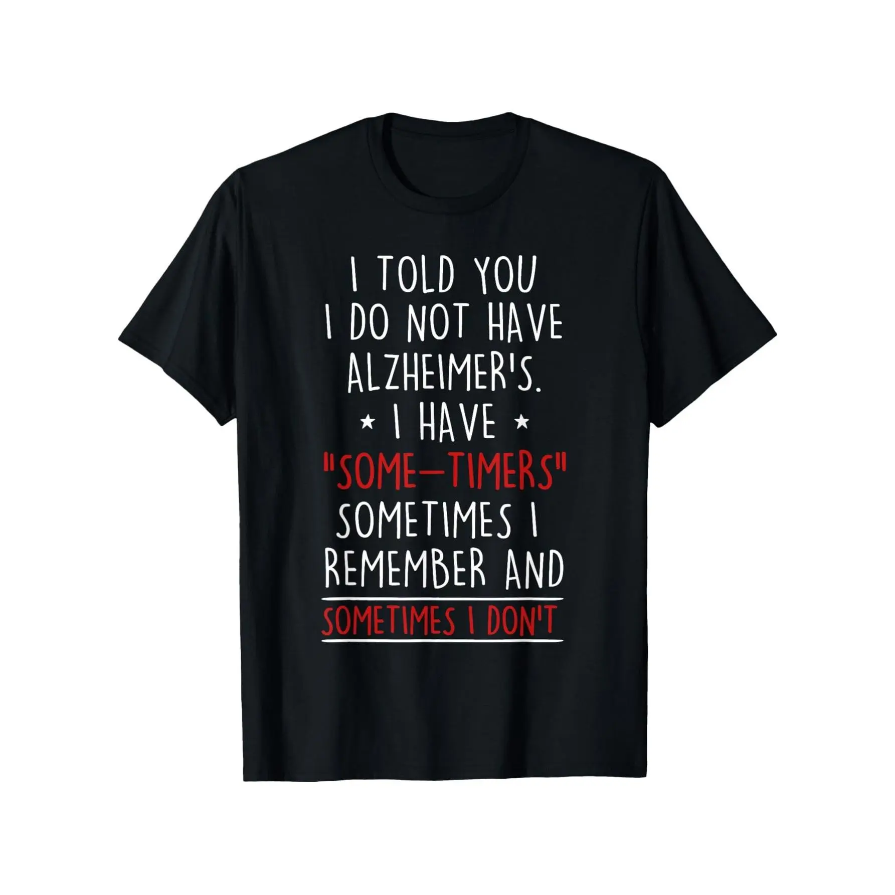 Funny Alzheimer's Tops, Unisex Plus Size Casual Short-Sleeve Graphic T-Shirt with Sarcastic Joke for Patients & Caregivers