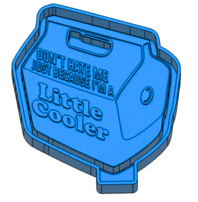 Don't Hate Me Just Because I'm A Little Cooler Freshie Mold & 3D Printed Mold Housing Option