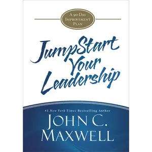 JumpStart Your Leadership by John C. Maxwell [Hardcover Book]