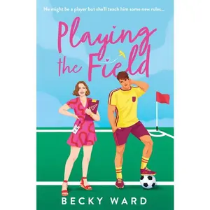 Playing the Field by Becky Ward [Paperback Book]