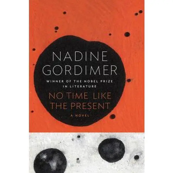 USED-No Time Like the Present by Gordimer, Nadine (Hardcover)
