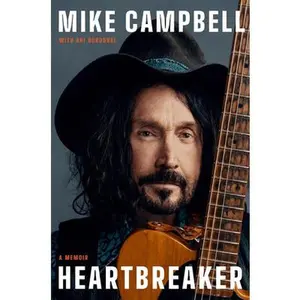Heartbreaker: A Memoir -- Mike Campbell, Hardcover