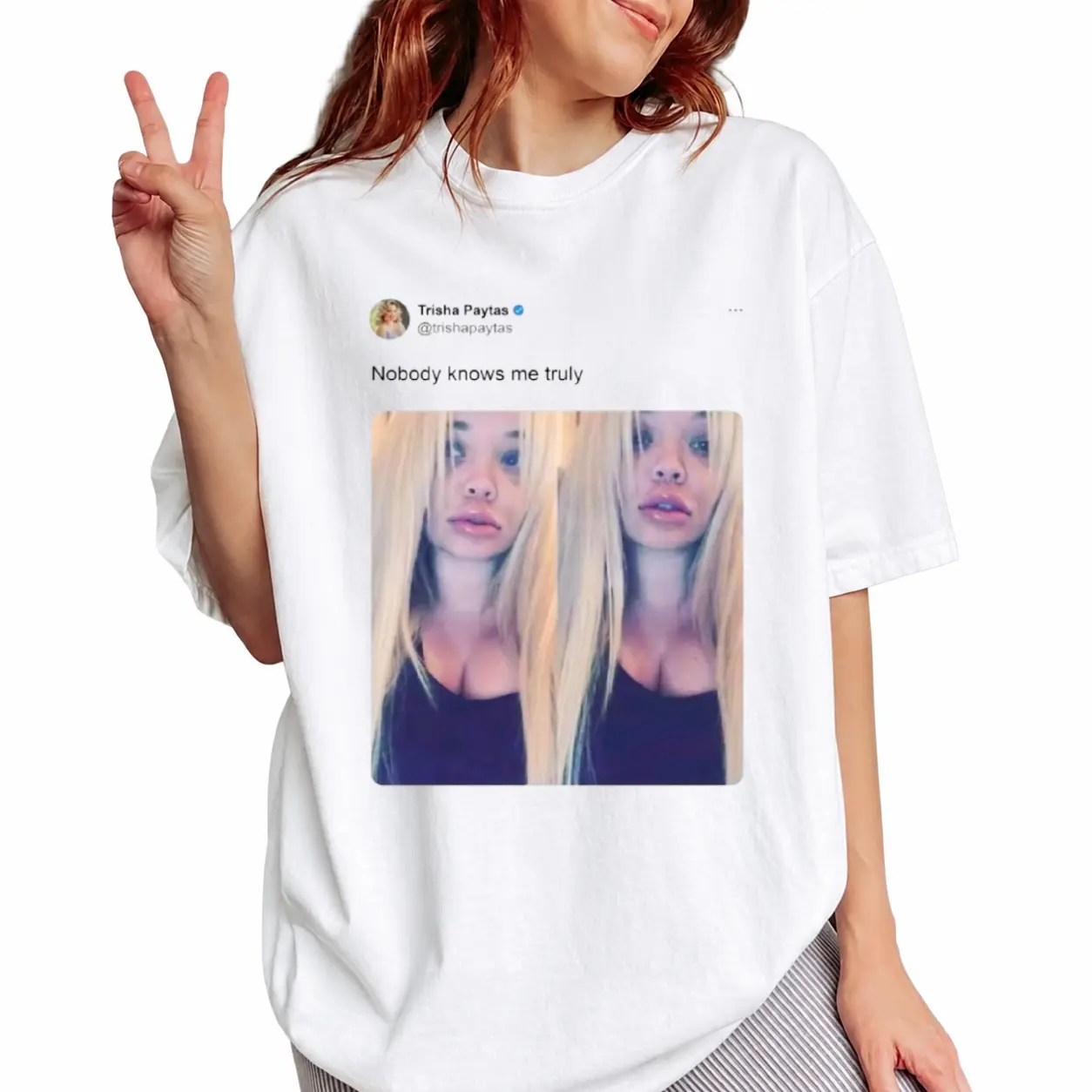 Trisha Paytas Nobody Knows Me Truly Shirt – Viral Meme Graphic Tee, Pop Culture Unisex Fan Apparel
