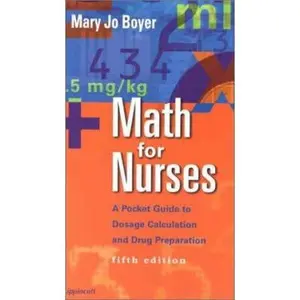 USED-Math for Nurses: A Pocket Guide to Dosage Calculation and Drug Preparation by Mary Jo Boyer RN PhD (Paperback)