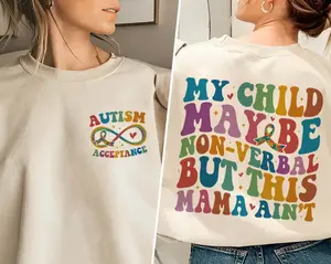 My Child May Be Non-verbal But This Mama Ain't T-shirt, Autism Awareness Sweatshirt, Autism Mama T-shirt, Autism Awareness Neurodivergent Gift