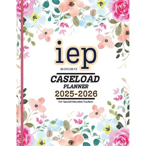 IEP Planner 2025-2026: Special Education Organizer For Teachers With 30 students' profiles | Academic School Year from July 2025 to June 2026.