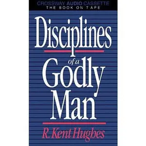 USED Book - Disciplines of a Godly Man by R. Kent Hughes (Hardcover) - english