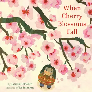 When Cherry Blossoms Fall by Katrina Goldsaito, Yas Imamura [Hardcover Book]