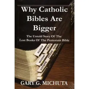 USED-Why Catholic Bibles are Bigger by Gary G. Michuta (Paperback)