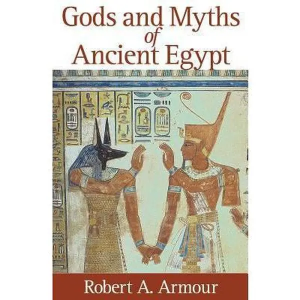 USED-Gods and Myths of Ancient Egypt by Armour, Robert A. (Paperback)