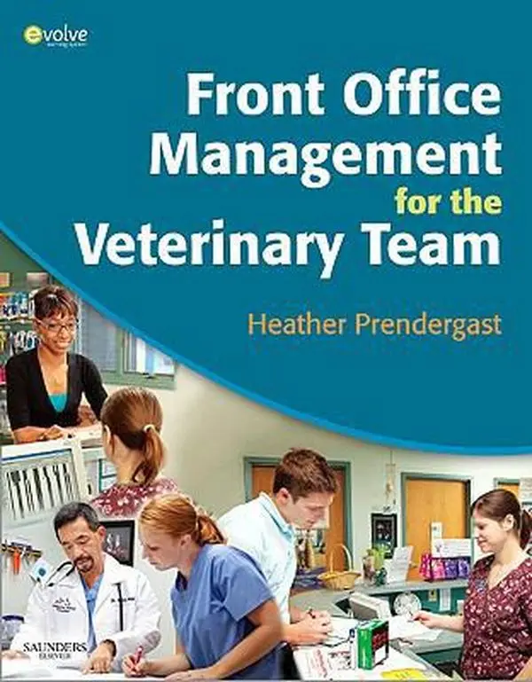 USED Book - Front Office Management for the Veterinary Team by Heather Prendergast BS  RVT  CVPM  SPHR (Paperback) - english
