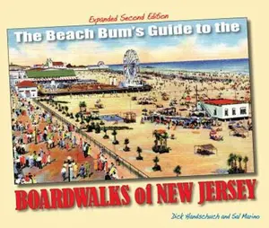 USED-The Beach Bum's Guide to the Boardwalks of New Jersey by Dick Handschuch (Paperback)