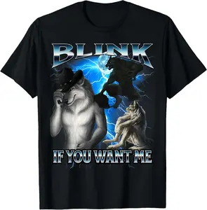 100% CottonFunny Alpha Wolf Meme Blink If You Want Me Bootleg T-Shirt
