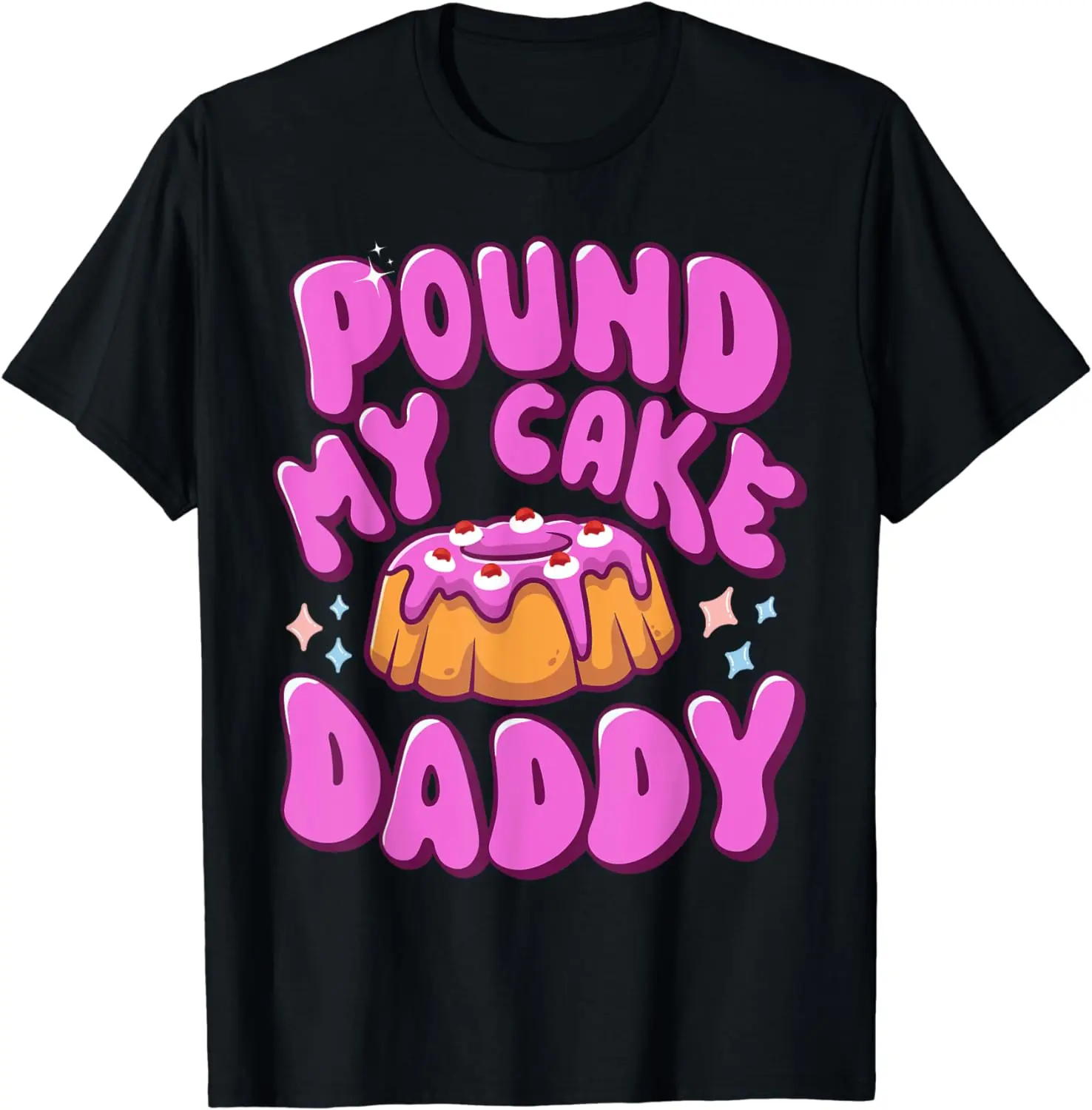 Pound My Cake Daddy Embarrassing Adult Humor T-Shirt Cake Decorator Shirt, Cake Lovers, Baker Gifts, bundt cakes shirts Menswear Shortsleeve