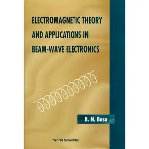 USED-Electromagnetic Theory and Applications in Beam-Wave Electronics by Basu, B. N. (Hardcover)