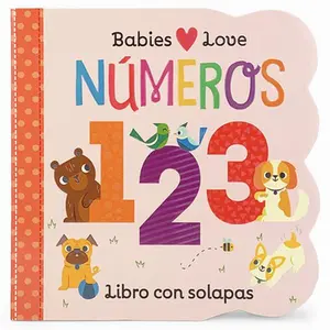 USED-Babies Love Números / Babies Love Numbers (Spanish Edition) = Babies Love Numbers by Nestling, Rose (Board book)