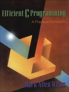USED-Efficient C Programming: A Practical Approach by Mark Allen Weiss (Paperback)