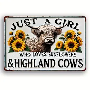 Vintage Sunflower & Highland Cow Aluminum Tin Sign  'Just A Girl Who Loves' Rustic Farmhouse Decor   for Home, Bar & Cafe  8x12in Country Lover Gift